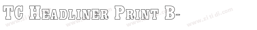 TC Headliner Print B字体转换